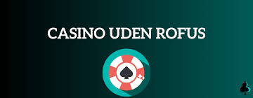Gambling uden ROFUS Fordele og Ulemper Gambling uden ROFUS Fordele og Ulemper