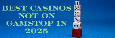 Non GamStop Casinos Discover the Best Options for Unrestricted Gaming Non GamStop Casinos Discover the Best Options for Unrestricted Gaming